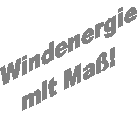 Windenergie
mit Ma!